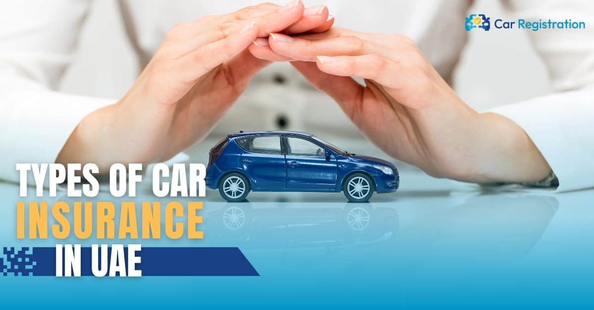 Types of car insurance in UAE